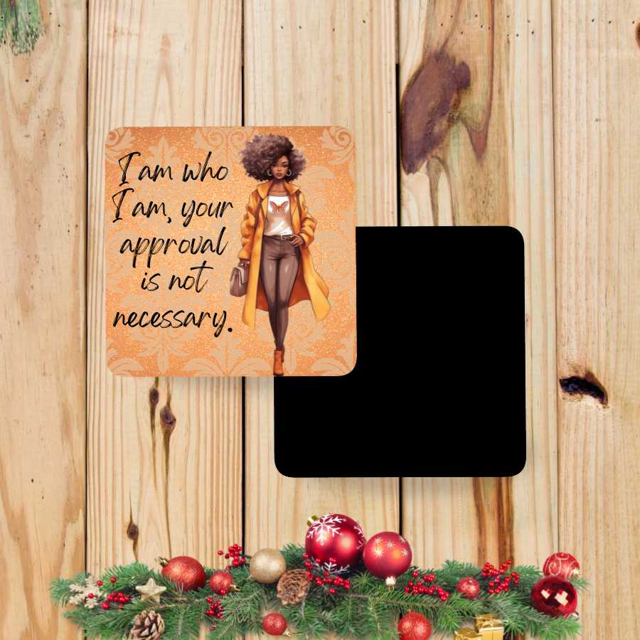 Your Approval Is Not Necessary Magnet