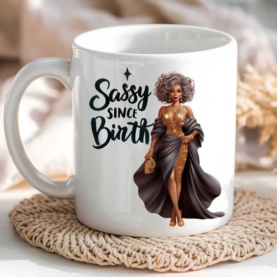 Sassy Since Birth Mug