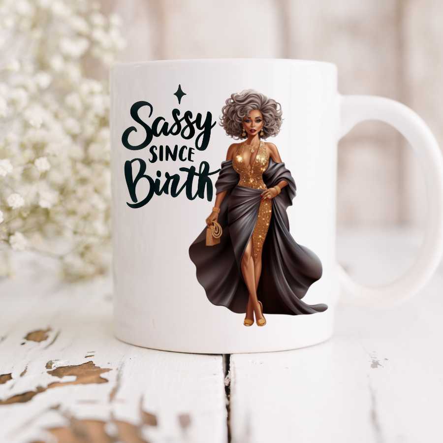 Sassy Since Birth Mug