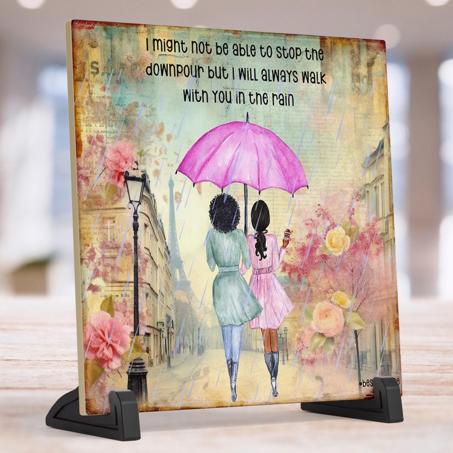 I can't stop the downpour ceramic tile - beautiful friendship art for best friends - heartfelt gift for sisters and bestie - Galentines Day