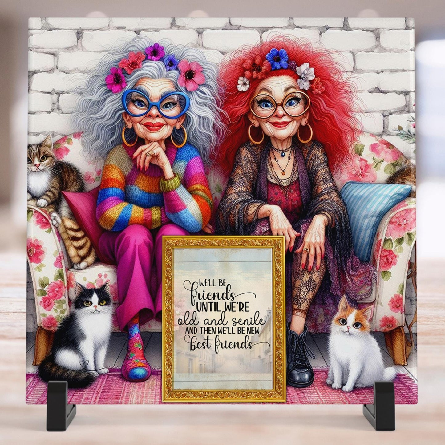 Quirky Women Best Friend Art Tile, Funny "We'll Be Best Friends Until We're Old & Senile" Decor, Hilarious Gift for Your Bestie