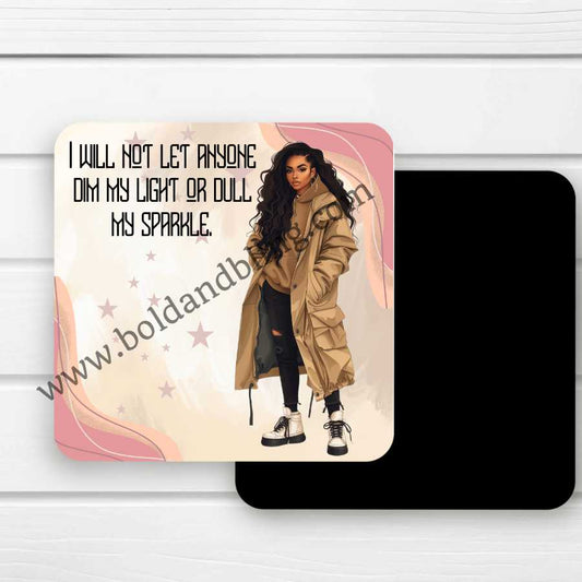 I Will Not Dull My Sparkle Magnet