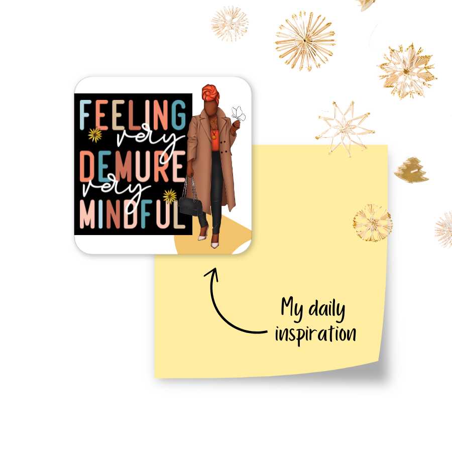 Feeling Demure, Very Mindful Magnet II