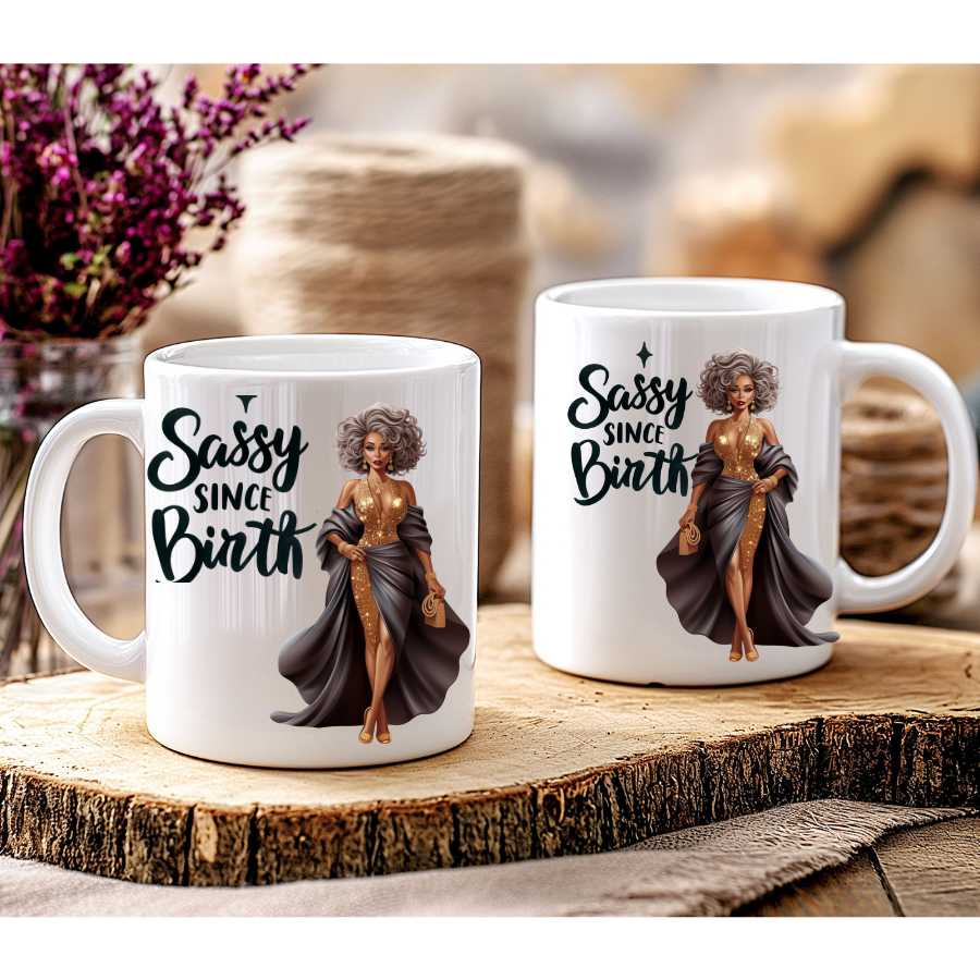 Sassy Since Birth Mug