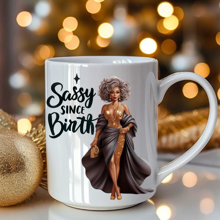Sassy Since Birth Mug