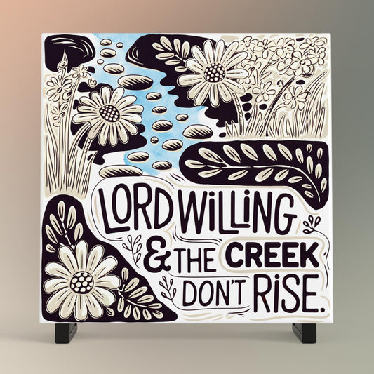 Vintage Christian Artwork Ceramic Tile, Lord Willing and the Creek Don't Rise Religious Home Decor, Wild Flower Wall Art
